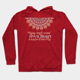 Tune into your own Heart. It Knows the way | Intuition Spiritual Quote Heart Alignment Hoodie